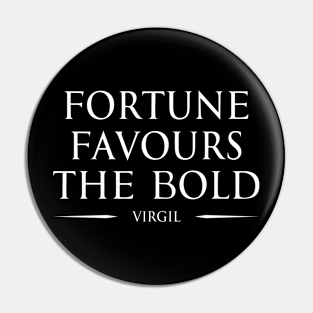 Fortune Favours The Bold Pins And Buttons Teepublic