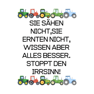 farmers stricke 2024 SIE SÄHEN NICHT,SIE ERNTEN NICHT, WISSEN ABER ALLES BESSER. STOPPT DEN IRRSINN! T-Shirt