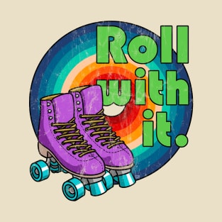 Roll With It Roller Skating T-Shirt