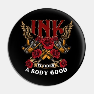 Cute & Funny Ink It Does A Body Good Tattoo Inked Pin