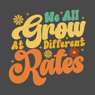 Retro Teacher We All Grow At Different Rates Teacher T-Shirt