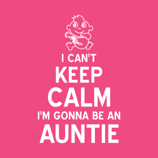 Auntie Can't Keep Calm T-Shirt