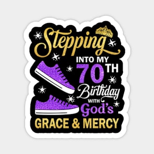 Stepping Into My 70th Birthday With God's Grace & Mercy Bday Magnet