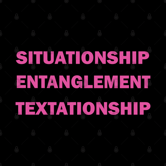 Situationship, Entanglement, Textationship by valentinahramov