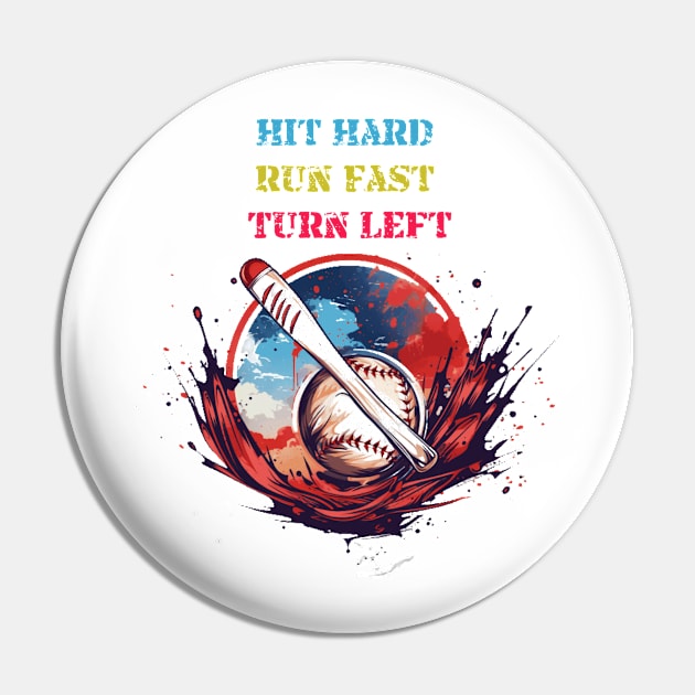 Hit Hard, Run Fast, Turn Left Pin by ArtfulDesign