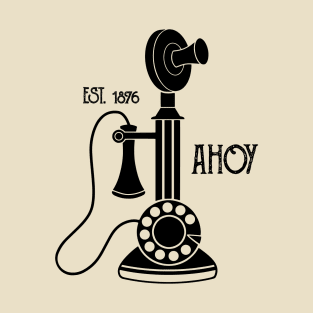 Ahoy Hoy - Vintage Antique Candlestick Telephone Design T-Shirt