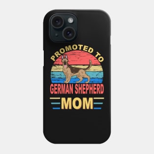 Promoted To German Shepherd Mom Phone Case