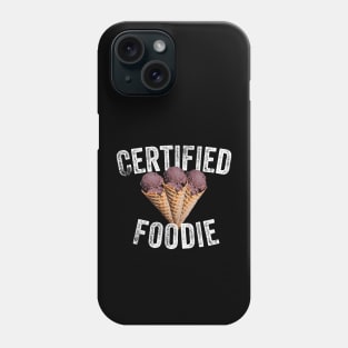 Certified Foodie - Ice Cream Cones Phone Case