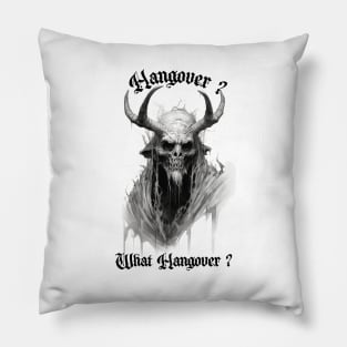 Hangover What Hangover? Pillow