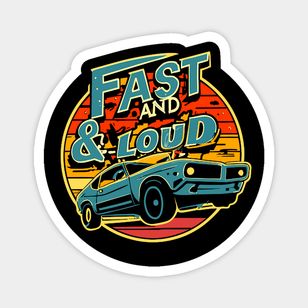 fast and loud car sticker Magnet by Kingrocker Clothing