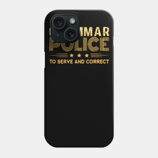 Grammar Police To Serve And Correct Phone Case