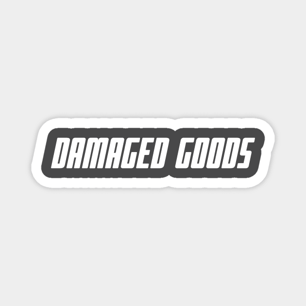 Damaged Goods Magnet by WOLFCO