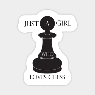 Just A Girl Who Loves Chess Magnet