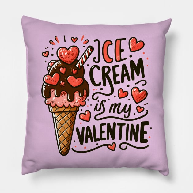 Ice cream is my Valentine Pillow by PrintSoulDesigns