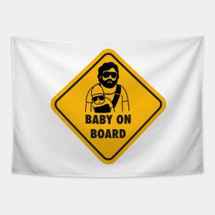 Baby on board (Carlos from the Hangover) Tapestry