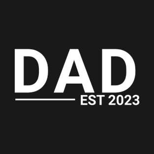 DAD est 2023 T-Shirt