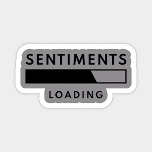 Sentiments Loading Magnet