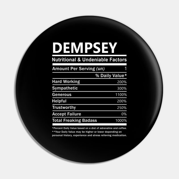 Dempsey Name T Shirt - Dempsey Nutritional and Undeniable Name Factors Gift Item Tee Pin by nikitak4um