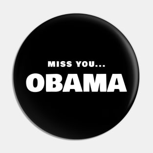 Miss You Obama T-Shirt Pin