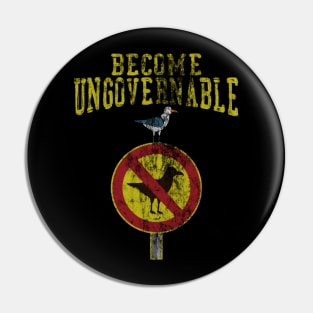 Become Ungovernable Meme Vintage Pin