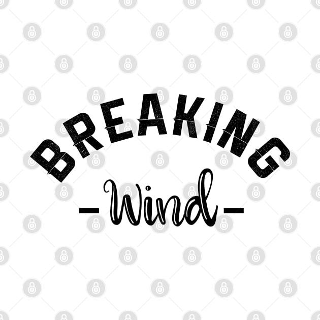 Breaking Wind by NotoriousMedia