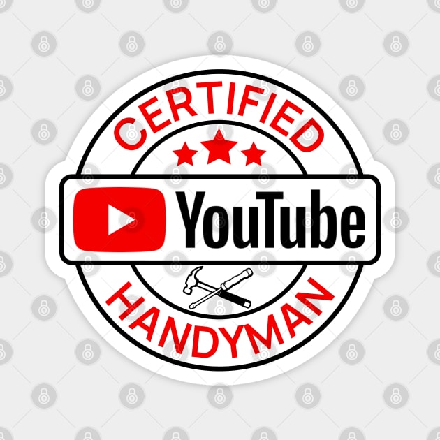 Certified YouTube Handyman Magnet by RuthlessMasculinity