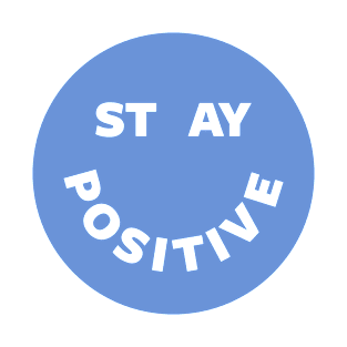 Stay Positive T-Shirt