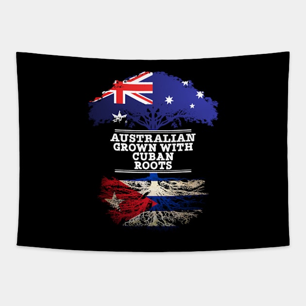 Australian Grown With Cuban Roots - Gift for Cuban With Roots From Cuba Tapestry by Country Flags