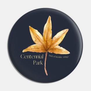 centennial park - invisible strings- dark color tshirts Pin