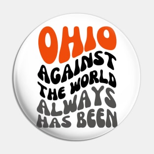 Ohio Against The World Pin