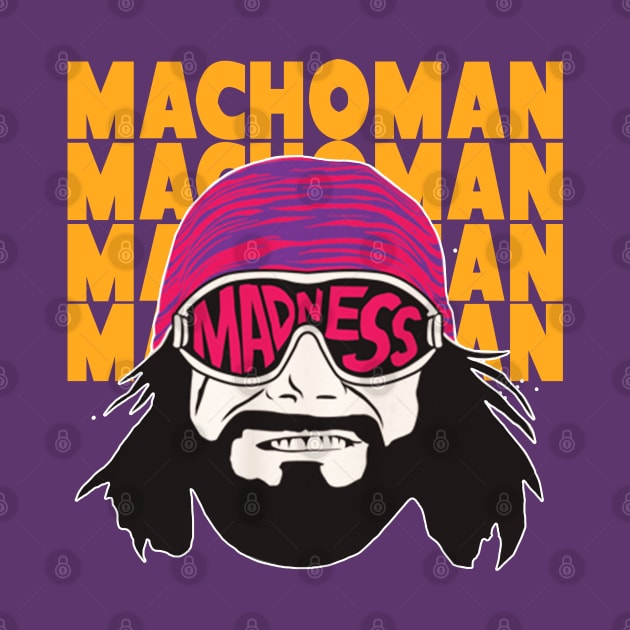 Macho Man Madness by Boose creative