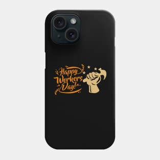 Happy Workers Day Phone Case