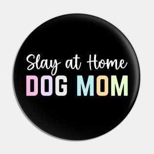 Slay At Home Mom Application Future House Wife Pin