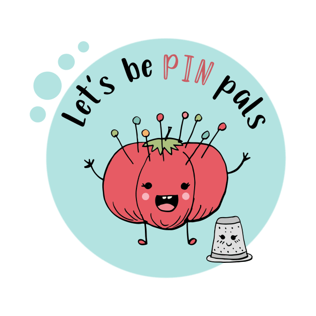 Let's Be Pin Pals by SWON Design