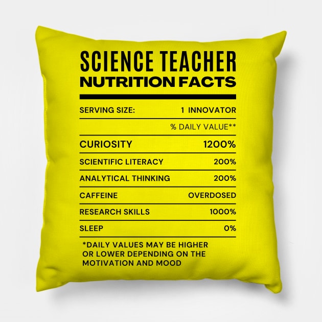 Science Teacher Nutrition Facts Tee Pillow by Artful Wear