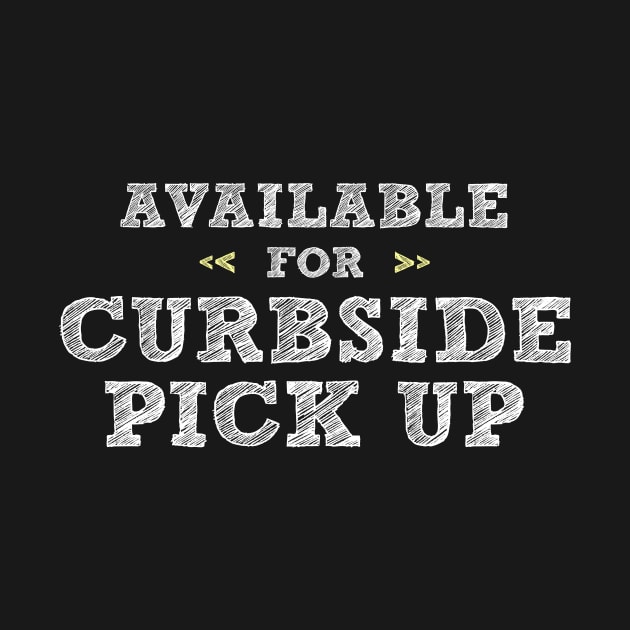Available for Curb Side Pick Up by wheedesign