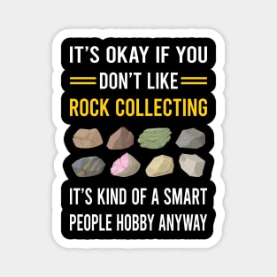 Smart People Hobby Rock Collecting Rocks Rockhound Rockhounding Magnet