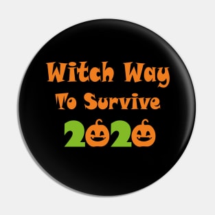 Witch Way To Survive 2020 Pin