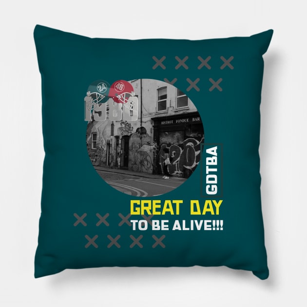 Great Day to be Alive Streetball Pillow by Great Day to be Alive!!!