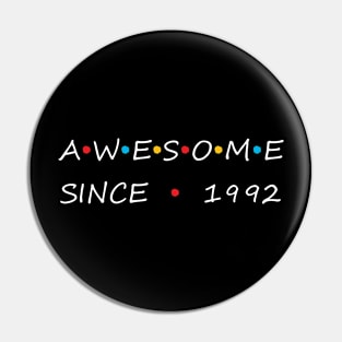 Awesome Since 1992 Pin