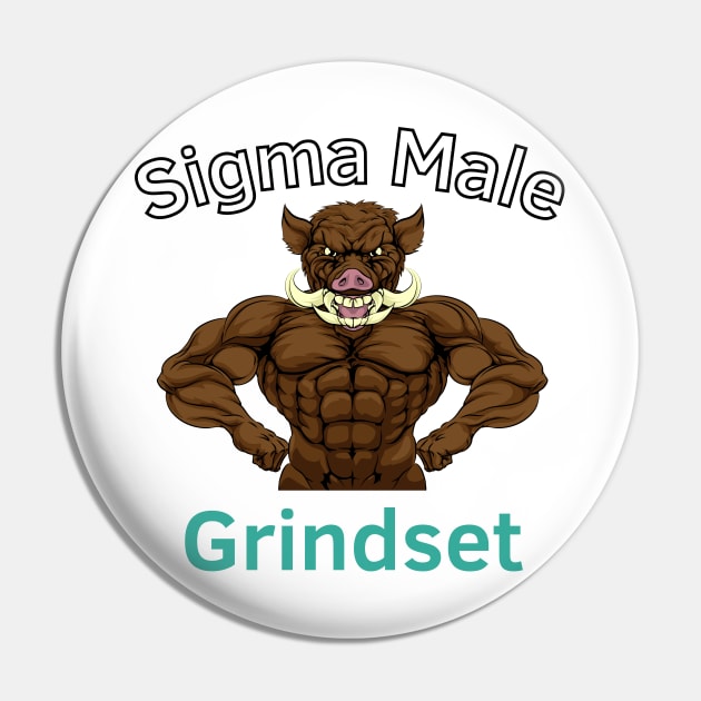 Sigma Male Grindset Pin by Statement-Designs