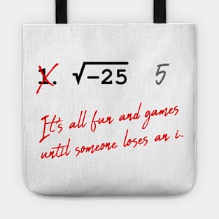 Someone Loses An i , Version 2 Tote