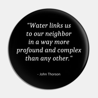 Quote About Water Day Pin