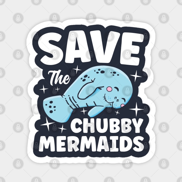 Save The Chubby Mermaids Manatee Magnet by AngelBeez29