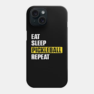 funny Eat Sleep pickleball Repeat Phone Case