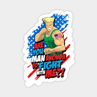 Street Fighter Guile: Are You Man Enough to Fight With Me? Magnet