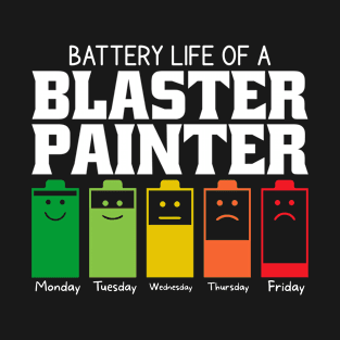 Battery Life Of A Blaster Painter T-Shirt