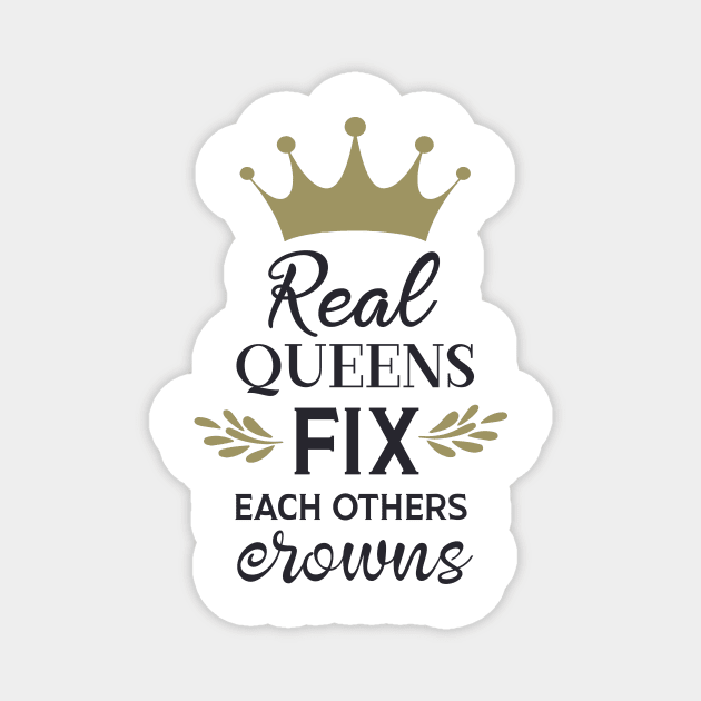 Real Queens fix each others crowns Magnet by EnchantedWhispers