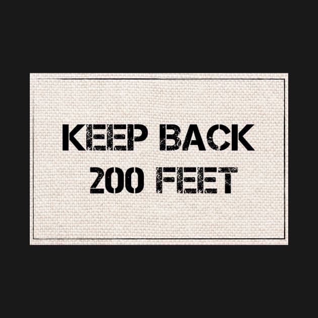 Keep Back 200 Feet - Firefighter by emilybraz7