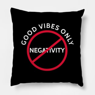 No Negativity Pillow